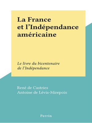 cover image of La France et l'Indépendance américaine
